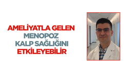 Ameliyatla gelen menopoz kalp sağlığını etkileyebilir