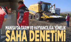 Manisa'da tarım ve hayvancılığa yönelik saha denetimi
