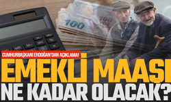 Emekli maaşı ne kadar olacak? Cumhurbaşkanı Erdoğan'dan açıklama!
