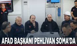 AFAD Başkanı Pehlivan Soma’da
