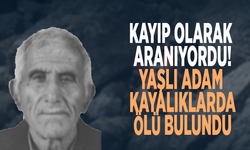 Kayıp olarak aranıyordu! Yaşlı adam kayalıklarda ölü bulundu