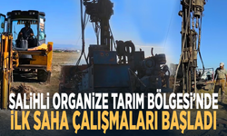 Salihli Organize Tarım Bölgesi’nde ilk saha çalışmaları başladı