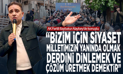 Baybatur Alaybey’de konuştu: Bizim için siyaset, milletimizin yanında olmak, derdini dinlemek ve çözüm üretmek demektir