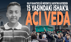 Kalp rahatsızlığı nedeniyle hayatını kaybeden 15 yaşındaki İshak’a acı veda