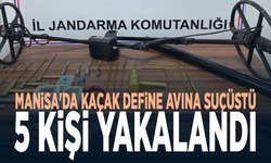 Manisa'da kaçak define avına suçüstü: 5 kişi yakalandı