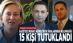 Sarıgül soruşturması: Gazeteci Murat Ağırel’in de aralarında bulunduğu 15 kişi tutuklandı