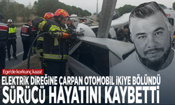 Ege'de korkunç kaza! Elektrik direğine çarpan otomobil ikiye bölündü: Sürücü hayatını kaybetti