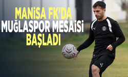 Manisa FK’da Muğlaspor maçı hazırlıkları başladı