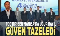 TOÇ Bir-Sen Manisa'da Uğur Bayil güven tazeledi