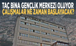 Taç Bina gençlik merkezi oluyor: Çalışmalar ne zaman başlayacak?