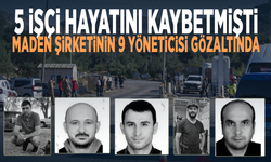 5 işçi hayatını kaybetmişti... Maden şirketinin 9 yöneticisi gözaltında