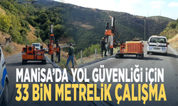 Manisa’da yol güvenliği için 33 bin metrelik çalışma