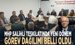 MHP Salihli teşkilatında yeni dönem: Görev dağılımı belli oldu