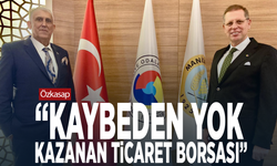 Özkasap: Kaybeden yok, kazanan Ticaret Borsası