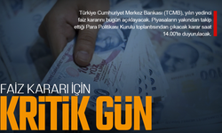 Faiz Kararı İçin Kritik Gün!
