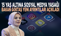 15 yaş altına sosyal medya yasağı... Bakan Göktaş yeni ayrıntıları açıkladı