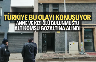 Anne ve kızı asansörde ölü bulunmuştu: Komşuları gözaltına alındı