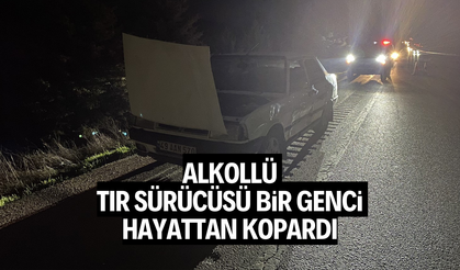 Alkollü tır sürücüsü bir genci hayattan kopardı