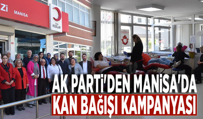 Ak Parti'den Manisa'da kan bağışı kampanyası