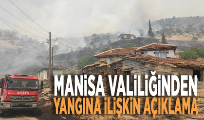 Manisa Valiliğinden yangına ilişkin açıklama
