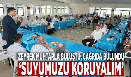 Zeyrek muhtarla buluştu, çağrıda bulundu: Suyumuzu koruyalım