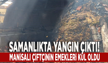 Samanlıkta yangın çıktı! Manisalı çiftçinin emekleri kül oldu