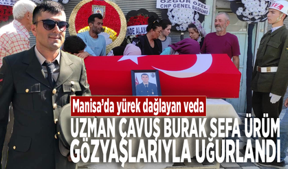 Manisa’da yürek dağlayan veda: Uzman Çavuş Burak Sefa Ürüm gözyaşlarıyla uğurlandı