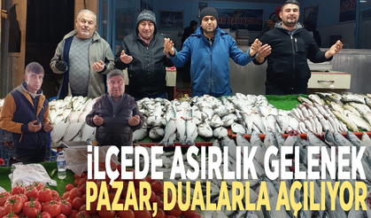 İlçede asırlık gelenek: Pazar dualarla açılıyor