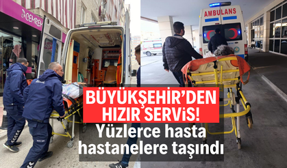 Büyükşehir’in ambulansları yüzlerce hastayı hastanelere taşıdı