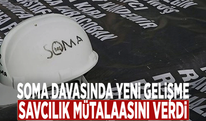 Soma davasında yeni gelişme: Savcılık mütalaasını verdi