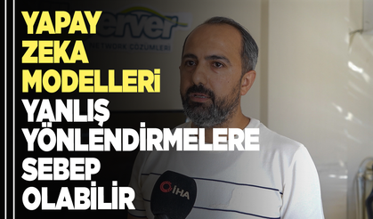 Yapay zeka modelleri yanlış yönlendirmelere sebep olabiliyor