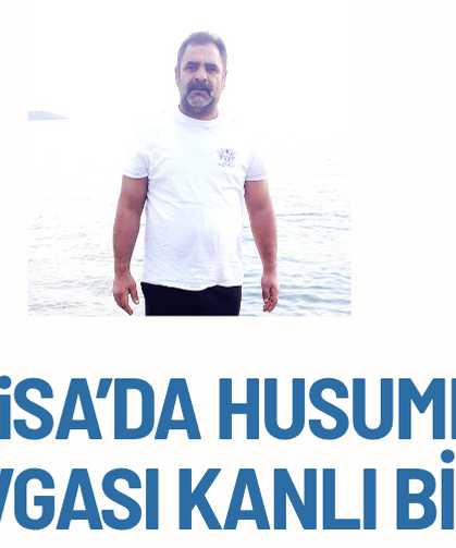 Manisa’da husumet kavgası kanlı bitti: 1 ölü, 6 yaralı