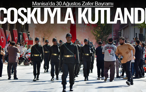 30 Ağustos Zafer Bayramı Manisa'da Törenlerle Kutlandı