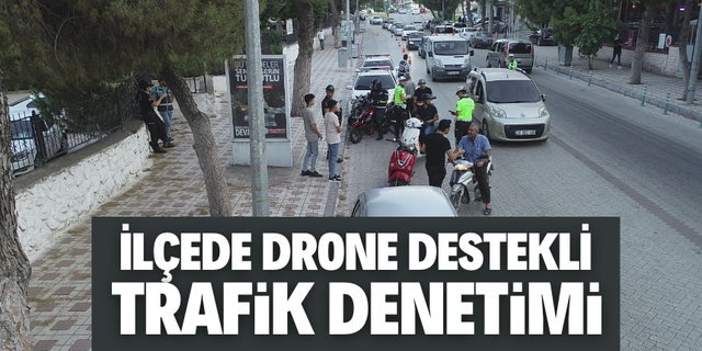 İlçede drone destekli trafik denetimi
