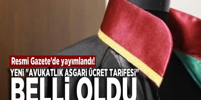 Resmi Gazete'de yayımlandı! Yeni "Avukatlık Asgari Ücret Tarifesi" belli oldu