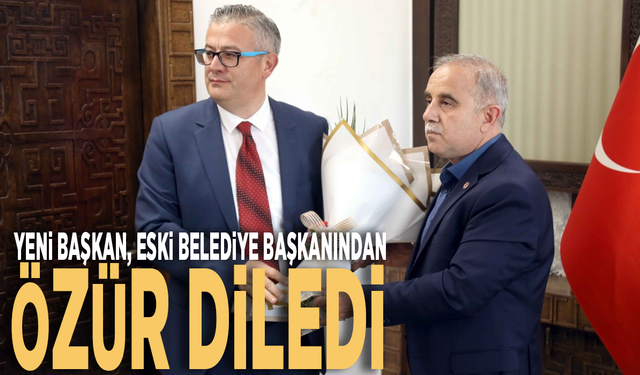 Yeni başkan, eski belediye başkanından özür diledi