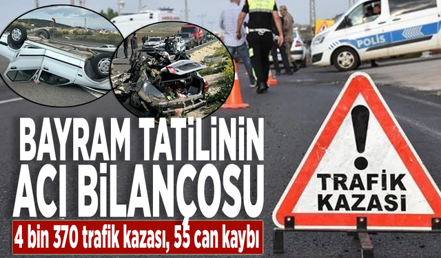 Bayram tatilinin acı bilançosu: 4 bin 370 trafik kazası, 55 can kaybı!