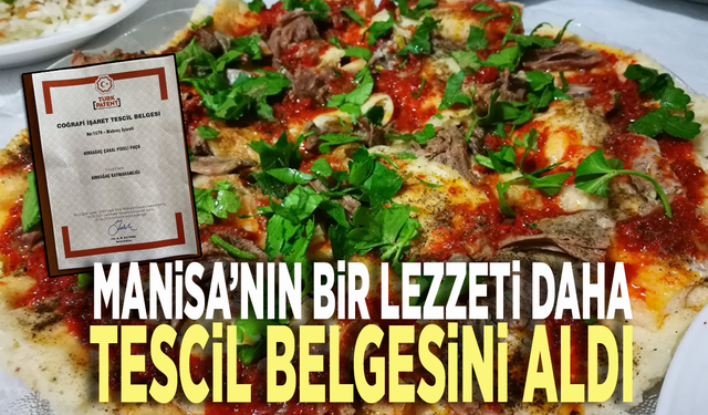 Manisa'nın bir lezzeti daha tescil belgesini aldı