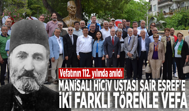 Manisalı hiciv ustası şair Eşref'e iki farklı törenle vefa