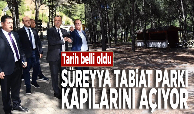 Tarih belli oldu... Süreyya Tabiat Parkı, kapılarını açıyor