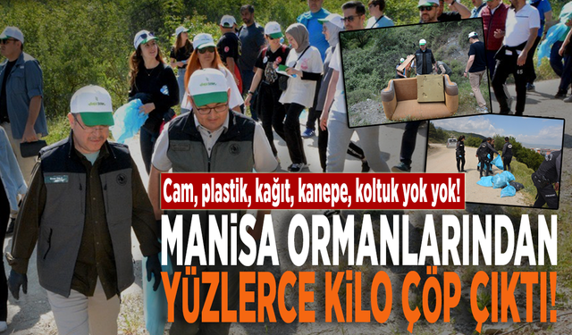 Manisa ormanlarından yüzlerce kilo çöp çıktı! Cam, plastik, kağıt, kanepe, koltuk yok yok!