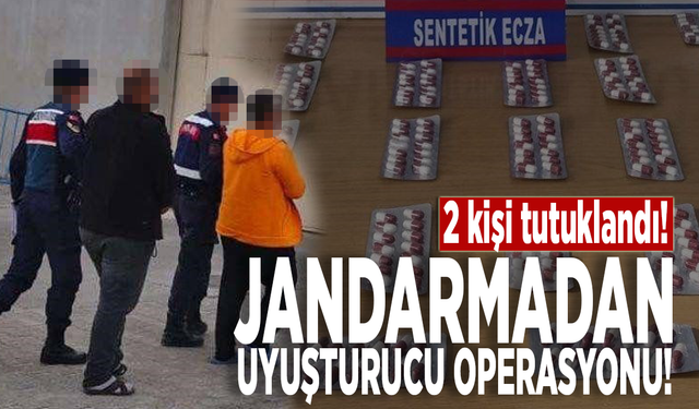 Jandarmadan uyuşturucu operasyonu: 2 kişi tutuklandı!