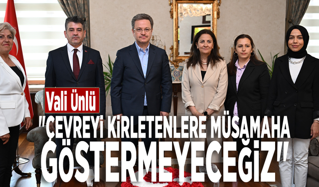 Vali Ünlü: "Çevreyi kirletenlere müsamaha göstermeyeceğiz"