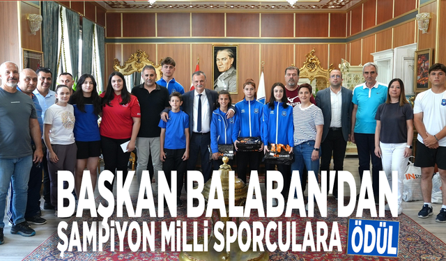Başkan Balaban'dan şampiyon milli sporculara ödül