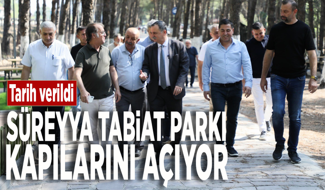 Tarih verildi... Süreyya Tabiat Parkı kapılarını açıyor