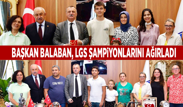 Başkan Balaban, LGS şampiyonlarını ağırladı