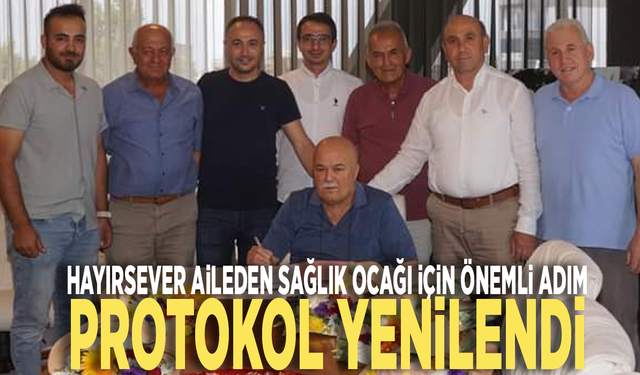 Hayırsever aileden sağlık ocağı için önemli adım: Protokol yenilendi