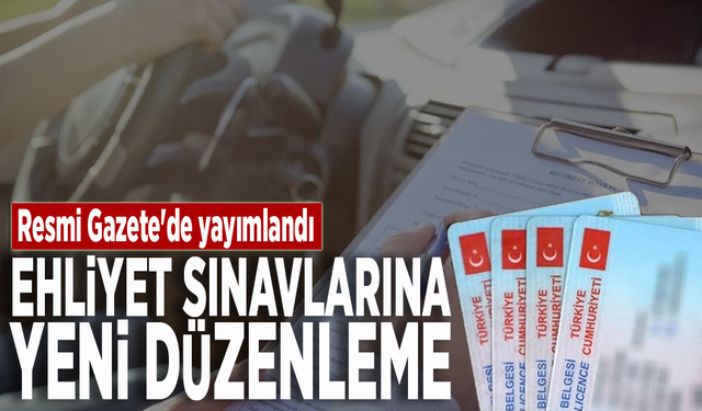 Resmi Gazete'de yayımlandı: Ehliyet sınavlarına yeni düzenleme