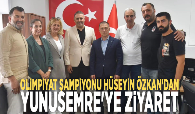 Olimpiyat Şampiyonu Hüseyin Özkan'dan Yunusemre'ye ziyaret