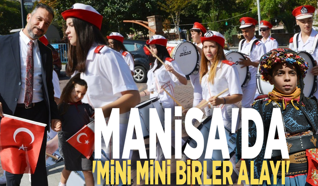 Manisa'da 'Mini Mini Birler Alayı'